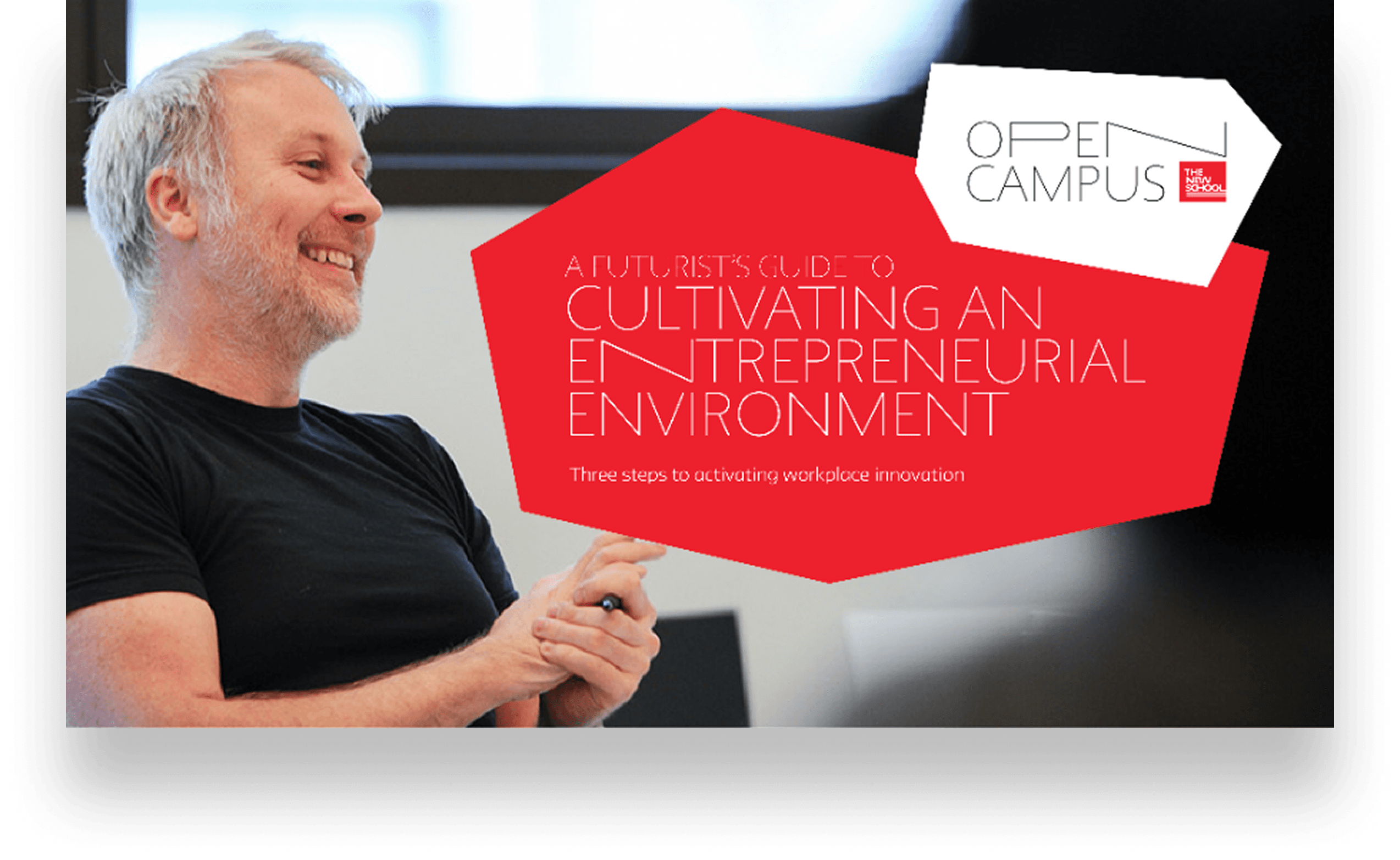 “A Futurist’s Guide to Cultivating an Entrepreneurial Environment” — a red angular title shape over a photo of a smiling man, with the line “Three steps to activating workplace innovation.”