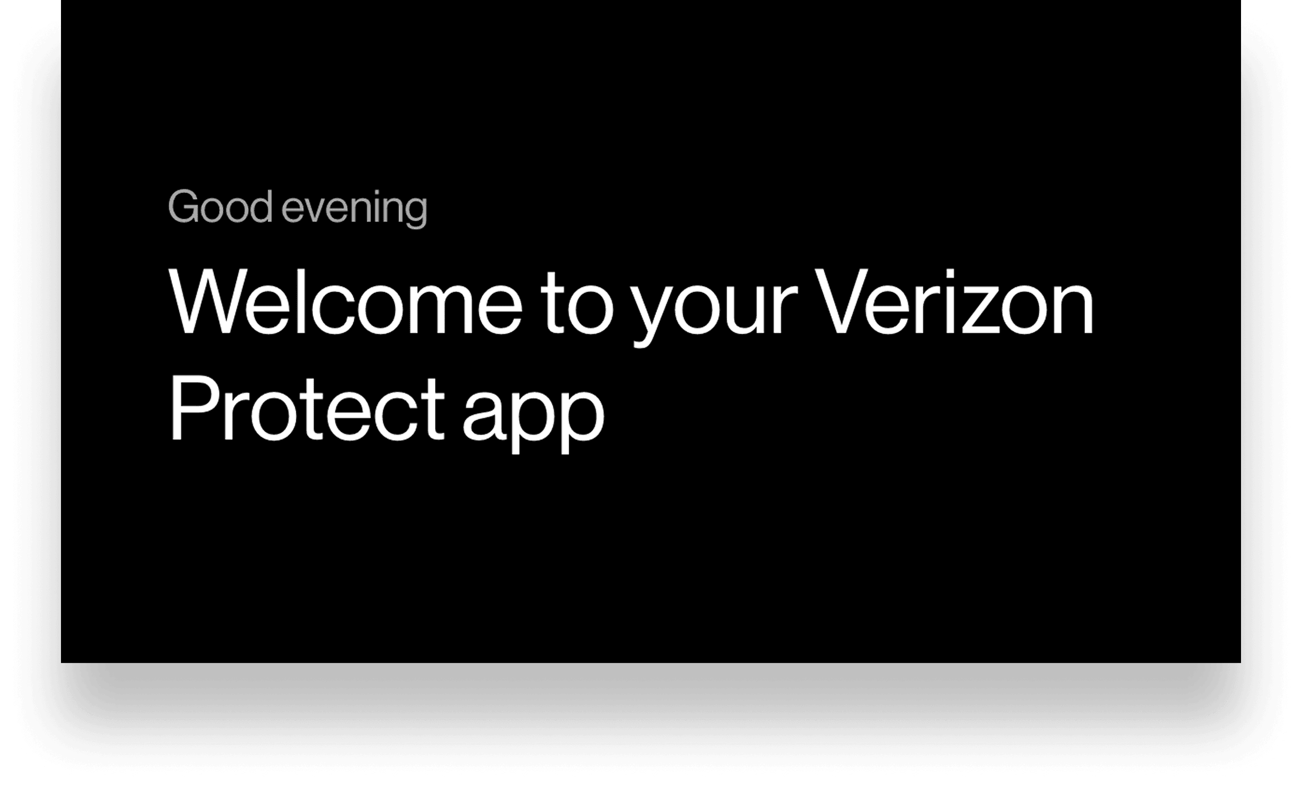 Verizon Protect app: 'Good evening — Welcome to your Verizon Protect app' home greeting.