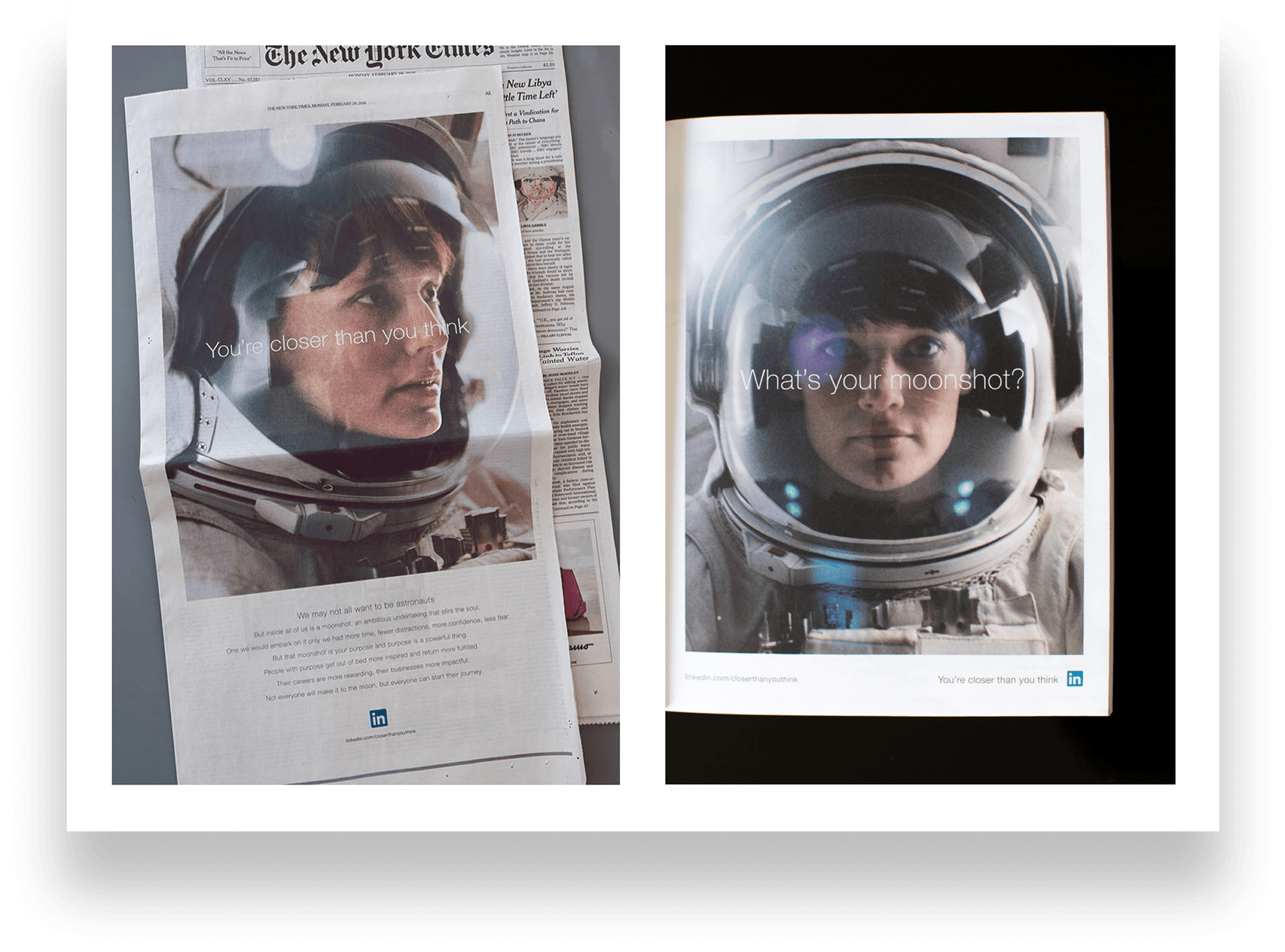 New York Times print pair: a full-page back-cover ad with an astronaut portrait and the line “You’re closer than you think”, beside a magazine page asking “What’s your moonshot?” — both signed with the LinkedIn logo.